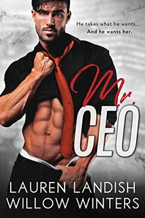 Mr. CEO by Willow Winters, Lauren Landish