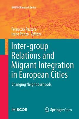 Inter-Group Relations and Migrant Integration in European Cities: Changing Neighbourhoods by 