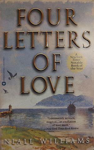 Four Letters of Love by Niall Williams