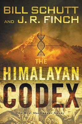 The Himalayan Codex: An R. J. Maccready Novel by J. R. Finch, Bill Schutt