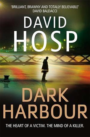 Dark Harbour by David Hosp