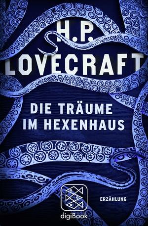 Die Träume im Hexenhaus by H.P. Lovecraft