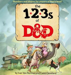 123s of D&d (Dungeons & Dragons Children's Book) by Wizards RPG Team, Ivan Van Norman