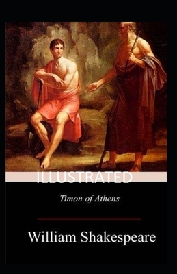 Timon of Athens Illustrated by William Shakespeare