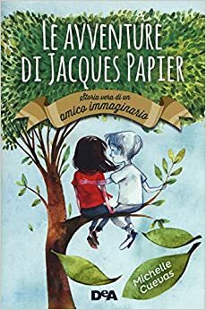 Le avventure di Jacques Papier by Michelle Cuevas