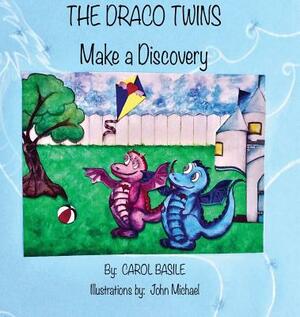 The Draco Twins Make a Discovery by Carol Basile