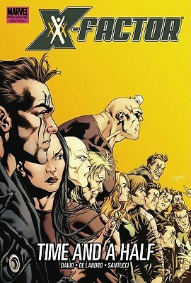 X-Factor, Vol. 7: Time And A Half by Marco Santucci, Valentine De Landro, Peter David