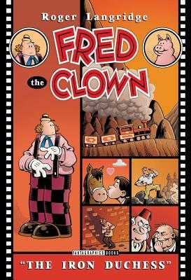 Fred the Clown In... "the Iron Duchess" by Roger Langridge