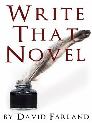 Write That Novel! by David Farland