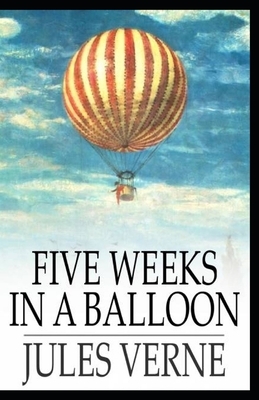 Five Weeks In A Balloon Annotated by Jules Verne