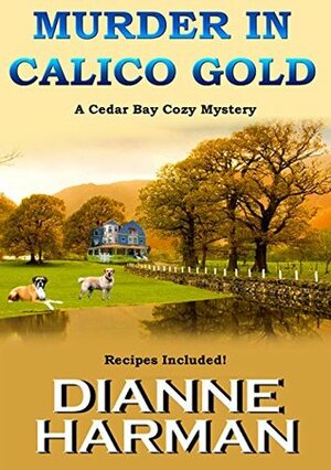 Murder in Calico Gold by Dianne Harman