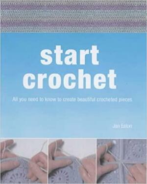 Start Crochet by Jan Eaton
