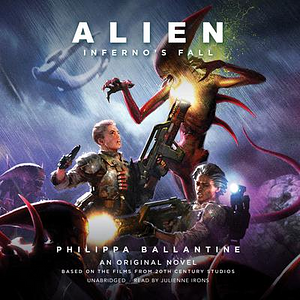 Alien: Inferno's Fall by Clara Carija, Philippa Ballantine