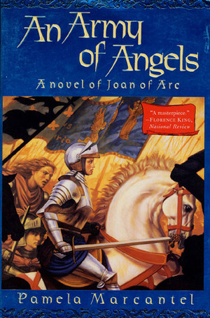 An Army of Angels: A Novel of Joan of Arc by Pamela Marcantel