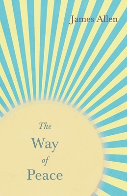 The Way of Peace by James Allen