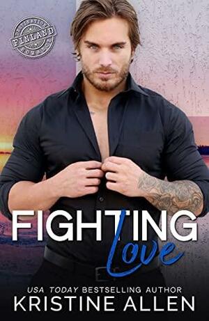 Fighting Love by Kristine Allen