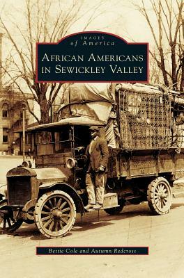 African Americans in Sewickley Valley by Bettie Cole, Autumn Redcross