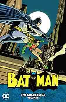 Batman: the Golden Age Vol. 6 by Mort Weisinger