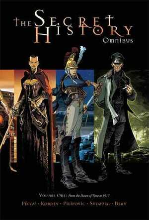 The Secret History Omnibus Volume 1 by Olivier Vatine, Manchu, Edward Gauvin, Igor Kordey, Geto, Goran Sudžuka, Jean-Pierre Pécau, Carole Beau, Leo Pilipovic