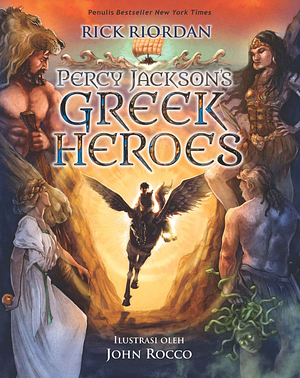 Percy Jackson's Greek Heroes by Rick Riordan