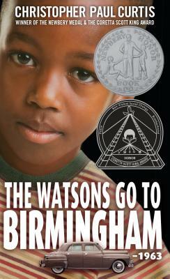 The Watsons Go to Birmingham - 1963 by Christopher Paul Curtis