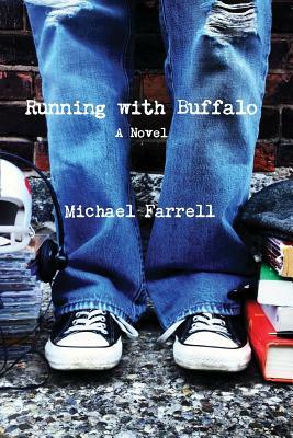 Running with Buffalo by Michael Farrell