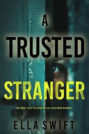 A Trusted Stranger  by Ella Swift