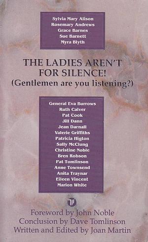 The ladies aren't for silence!: by Joan Martin
