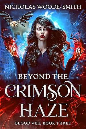 Beyond the Crimson Haze by Nicholas Woode-Smith