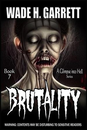Brutality - most sadistic on the market by Wade H. Garrett