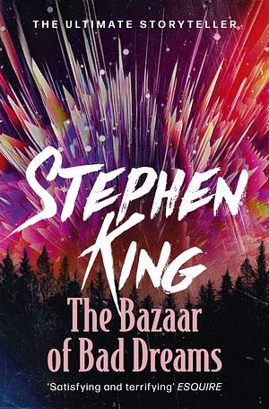 The Bazaar of Bad Dreams by Stephen King