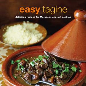 Easy Tagine: Delicious Recipes for Moroccan One-Pot Cooking by Ghillie Basan