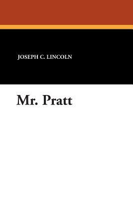 Mr. Pratt by Joseph C. Lincoln