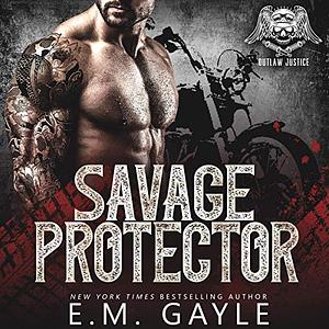 Savage Protector by E.M. Gayle