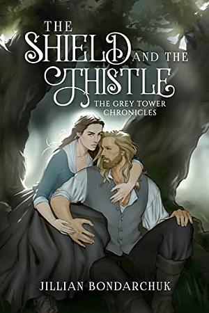 The Shield and the Thistle by Jillian Bondarchuk