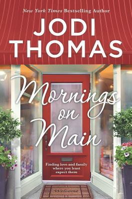 Mornings on Main: A Clean & Wholesome Romance by Jodi Thomas