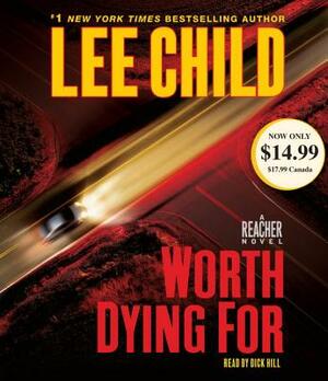 Worth Dying for: A Jack Reacher Novel by Lee Child