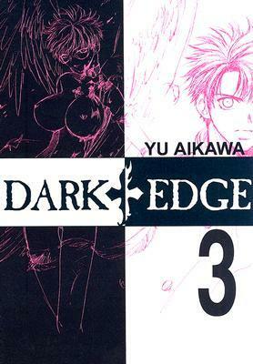 Dark Edge Volume 3 by Yu Aikawa
