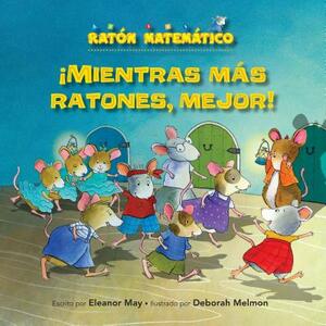 ¡mientras Más Ratones, Mejor! (the Mousier the Merrier!): Contar (Counting) by Eleanor May