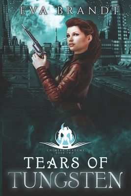 Tears of Tungsten: A Reverse Harem Sci Fi Bully Romance by Eva Brandt