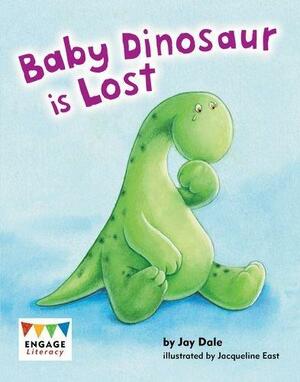 Baby Dinosaur Is Lost by Jay Dale, Kay Scott