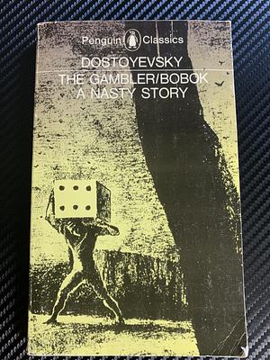 The Gambler/Bobok/A Nasty Story by Fyodor Dostoevsky, Jessie Coulson