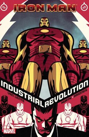 Iron Man: Industrial Revolution by Steve Kurth, Philip Briones, Fred Van Lente