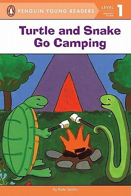 Turtle and Snake Go Camping by Kate Spohn