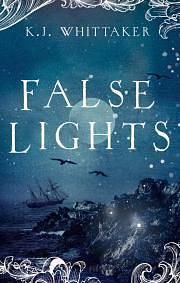 False Lights by K.J. Whittaker