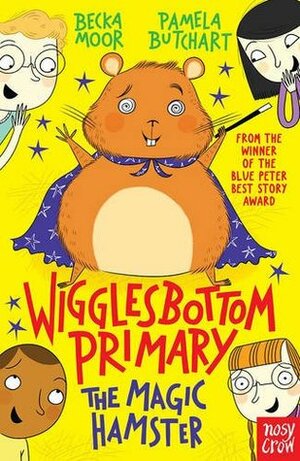 The Magic Hamster by Becka Moor, Pamela Butchart