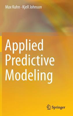 Applied Predictive Modeling by Kjell Johnson, Max Kuhn