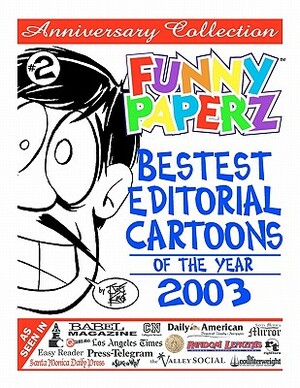 FUNNY PAPERZ #2 - Bestest Editorial Cartoons of the Year - 2003 by Joe King