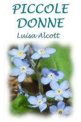 Piccole Donne: Versione Integrale by Louisa May Alcott