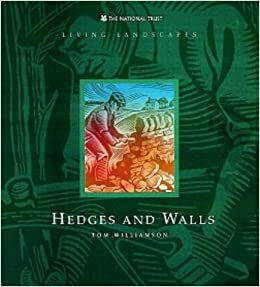 Hedges and Walls (Living Landscapes) by Tom Williamson